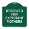 Signmission Reserved for Expectant Mothers, Green & White Aluminum Sign, 18" L, 18" H, GW-1818-23412 A-DES-GW-1818-23412 - alternate 1
